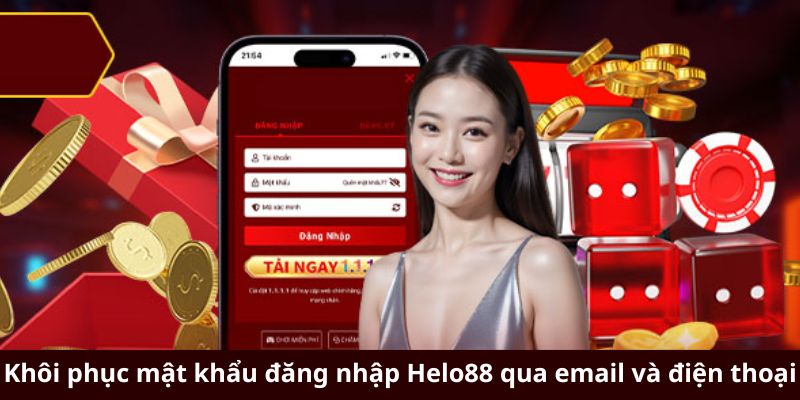 Khôi phục mật khẩu đăng nhập Helo88 qua email và điện thoại