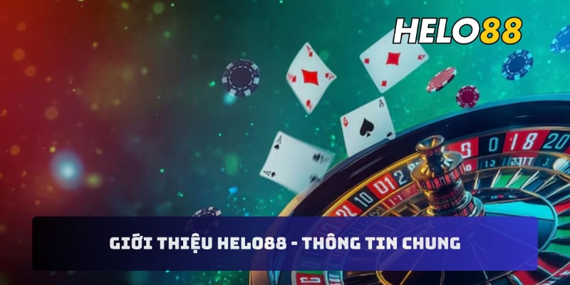 Giới thiệu Helo88 - Thông tin chung