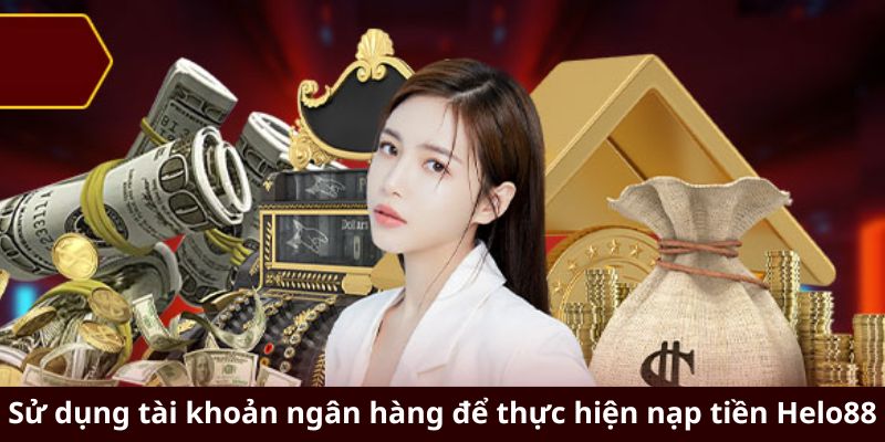 Những điểm cần quan tâm khi nạp tiền