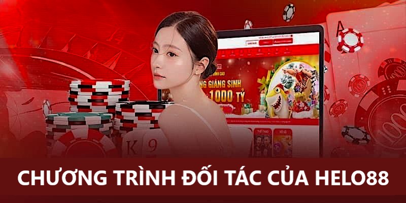 Chương trình đối tác và liên kết của Helo88